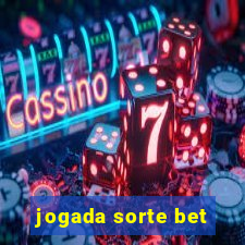 jogada sorte bet